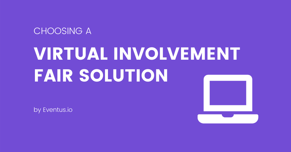 Choosing a Virtual Involvement Fair Solution - The Eventus.io Blog